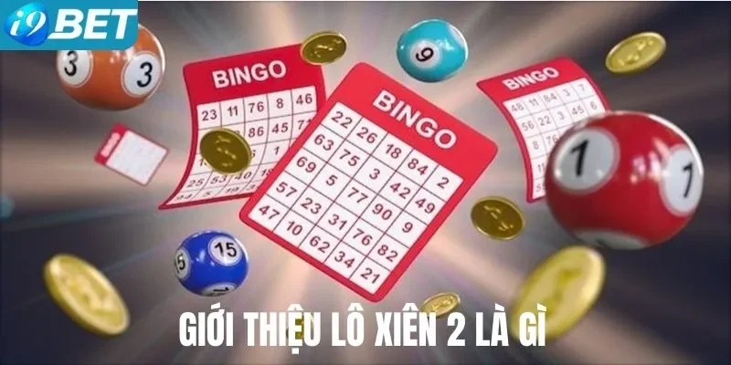 Giới thiệu hình thức xiên 2 là gì Giới thiệu hình thức xiên 2 là gì