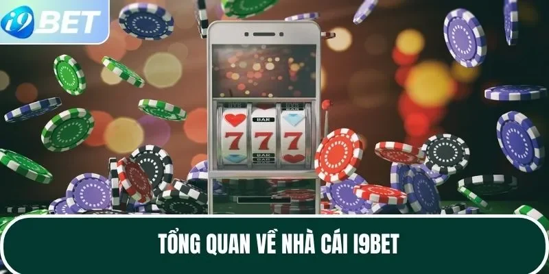 Tổng quan về nhà cái I9BET Tổng quan về nhà cái I9BET