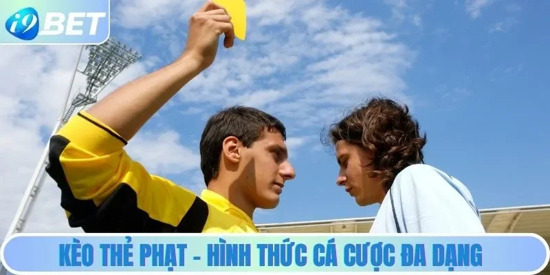 Điểm danh loại kèo thẻ phạt phổ biến