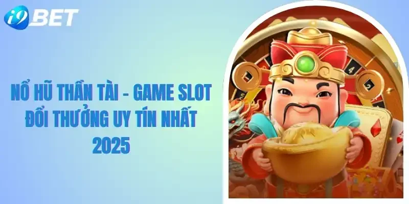 Nổ hũ Thần Tài