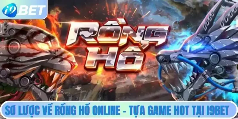 Rồng hổ - tựa game hot tại i9BET
