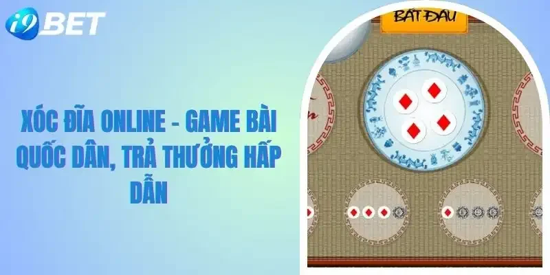 Xóc đĩa online i9bet